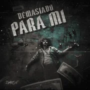 DEMASIADO PARA MI - Daren