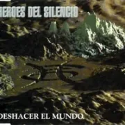 Deshacer el mundo - Heroes del silencio