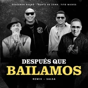 Después que Bailamos (Remix Salsa) - Descemer Bueno