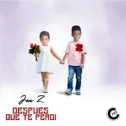 Después Que Te Perdí - Jon Z