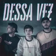 Dessa Vez ft. Léo Rocatto - Zefirina Bomba