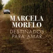 Destinados Para Amar - Marcela Morelo