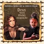 Deus Tem Mais Ocupação - Daniela Mercury