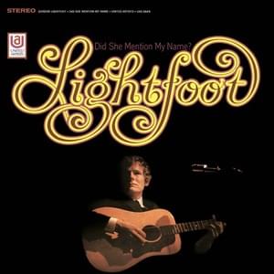Did she mention my name - Gordon lightfoot