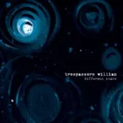 Different stars - Trespassers william