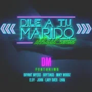 Dile a Tu Marido (Remix) - Bryant Myers