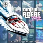 Dimelo Acere - Ñejo