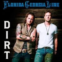 Dirt - Florida Georgia Line