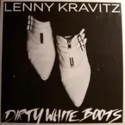 Dirty White Boots - Lenny Kravitz