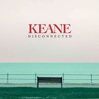 Disconnected - Keane