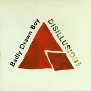 Disillusion - Badly drawn boy