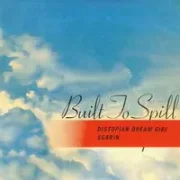 Distopian dream girl - Built to spill