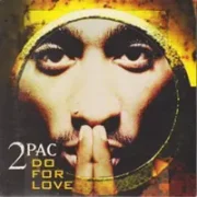 Do for love - 2pac