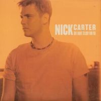 Do i have to cry for you - Nick carter