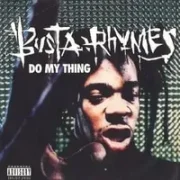 Do my thing - Busta rhymes