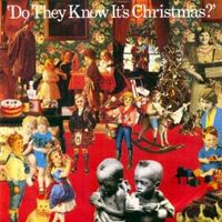 Do They Know It's Christmas? - Band Aid