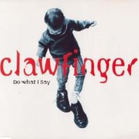 Do what i say - Clawfinger