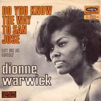 Do you know the way to san jose - Dionne warwick