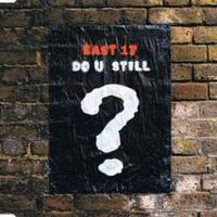 Do you still - East 17