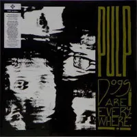 Dogs are everywhere - Pulp