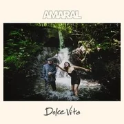 Dolce Vita - Amaral