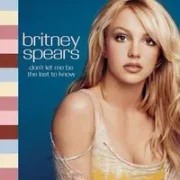 Don't let me be the last to know - Britney spears