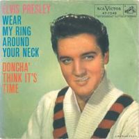 Doncha think its time - Elvis presley