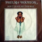 Dont leave me this way - Thelma houston