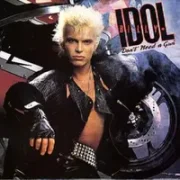 Dont need a gun - Billy idol