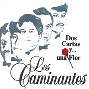Dos Cartas Y Una Flor - Los Caminantes
