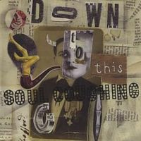 Down to this - Soul coughing