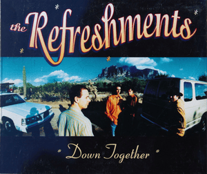 Down together - The refreshments