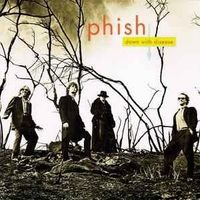 Down with disease - Phish