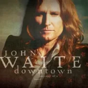 Downtown - John waite