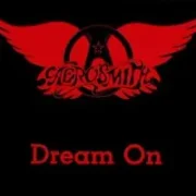 Dream on - Aerosmith