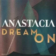 Dream On - Anastacia