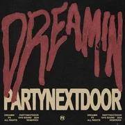 Dreamin - Partynextdoor