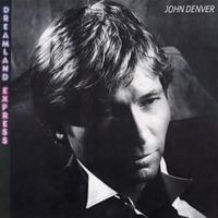 Dreamland express - John denver