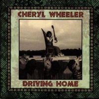 Driving home - Cheryl wheeler