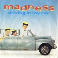 Driving in my car - Madness