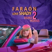 Duro 2 Horas - Faraón Love Shady