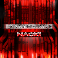 Dynamite rave - Naoki