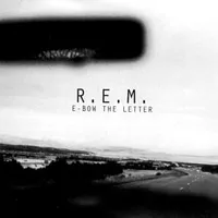 E-bow the letter - Rem