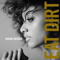 Eat Dirt - Susan Justice