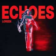 Echoes - Loreen
