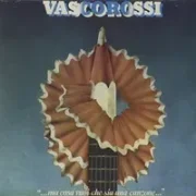 Ed il tempo crea eroi - Vasco rossi