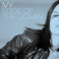 Edge of the ocean - Ivy