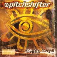 Eight days - Pitchshifter