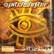 Eight days - Pitchshifter