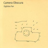 Eighties fan - Camera obscura